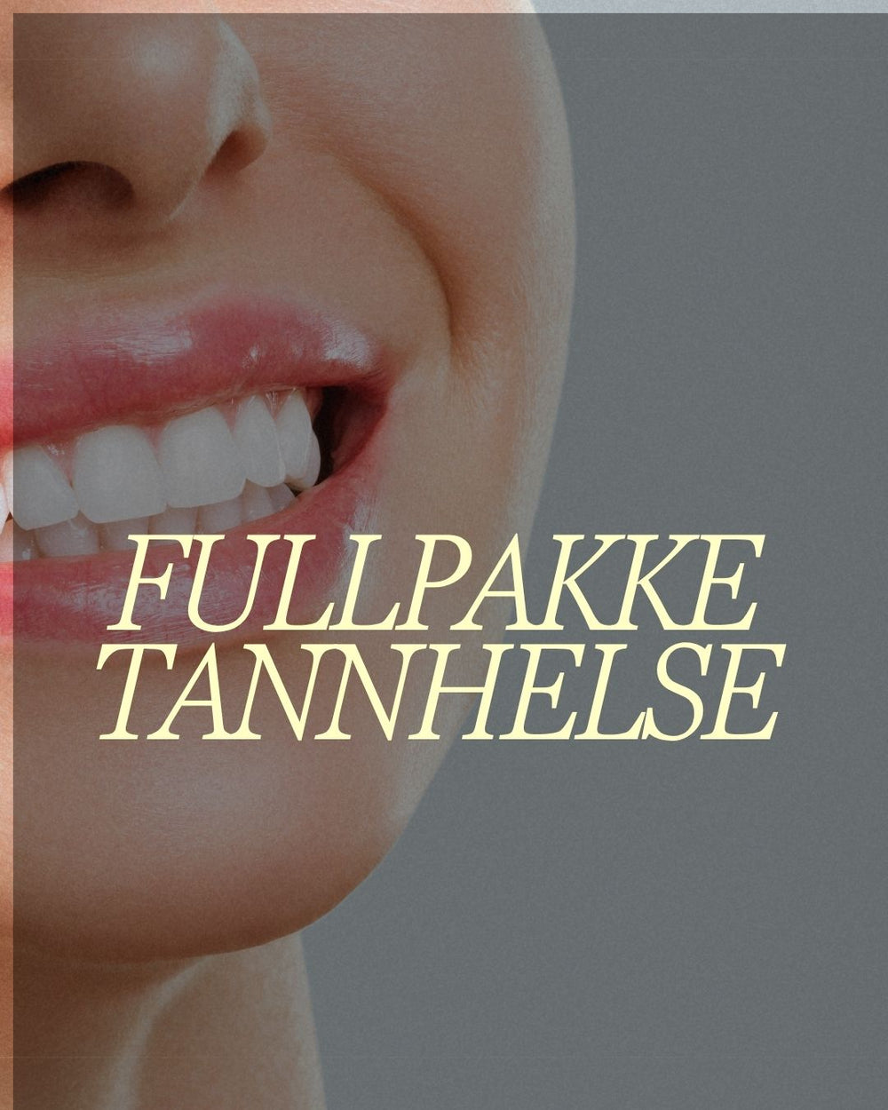 Fullpakke -  Bedre tannhelsepakke